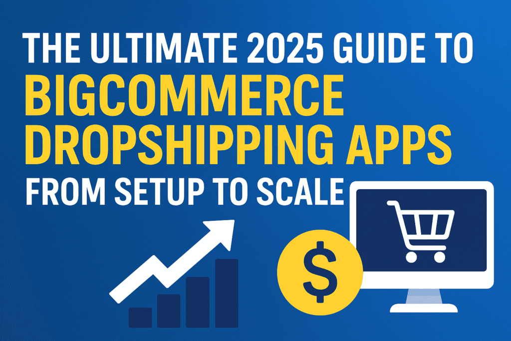 Bigcommerce dropship apps