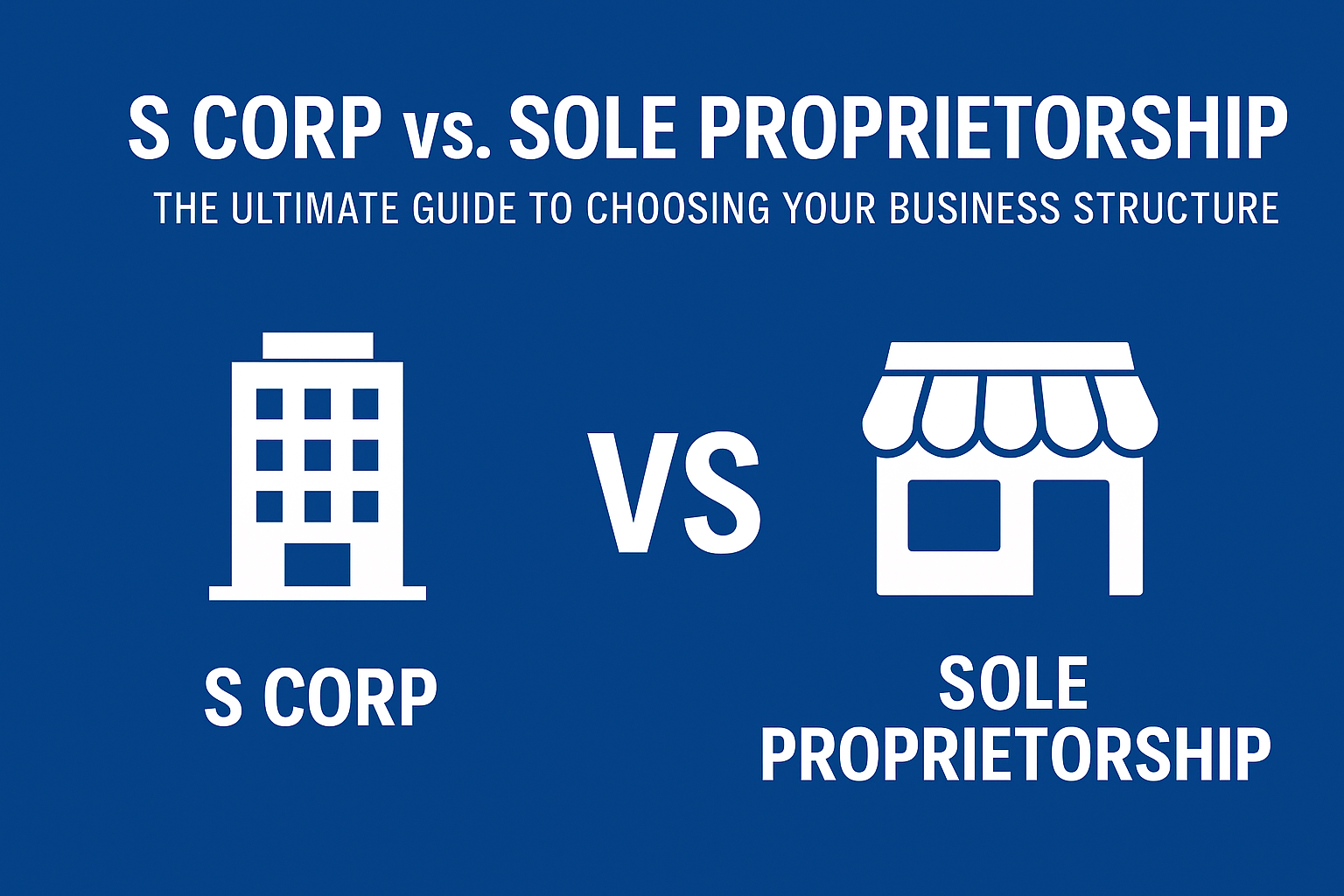 S corp vs. Sole proprietorship